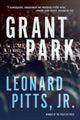 Book cover of: Grant Park. By: Pitts, Leonard, Jr.