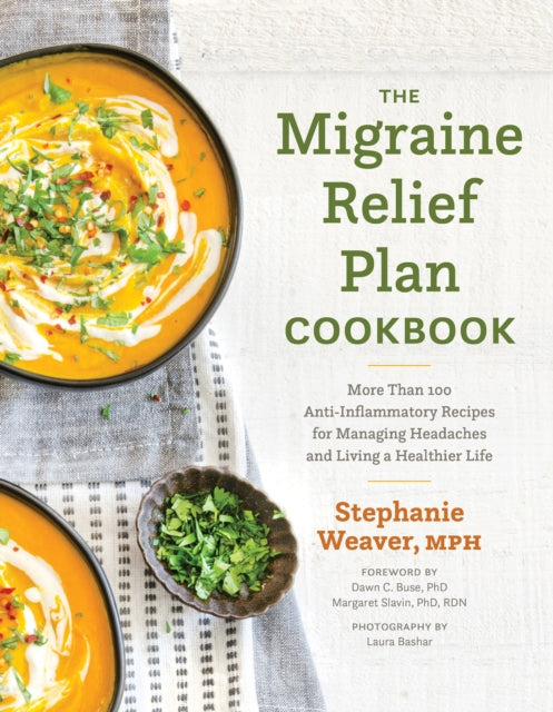 Book cover of: Migraine Relief Plan Cookbook. By: Stephanie Weaver