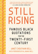 Book cover of: Famous Black Quotations for the Twenty-First Century. By: Janet Cheatham Bell