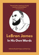 Book cover of: LeBron James: In His Own Words. By: Suzanne Sonnier