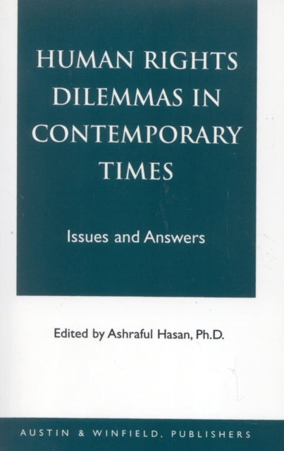 Book cover of: Human Rights Dilemmas in Contemporary Times. By: Ashraful Hasan