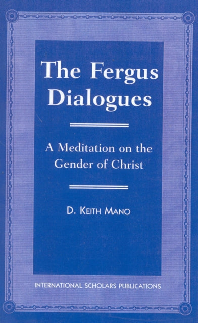 Book cover of: Fergus Dialogues. By: D. Keith Mano