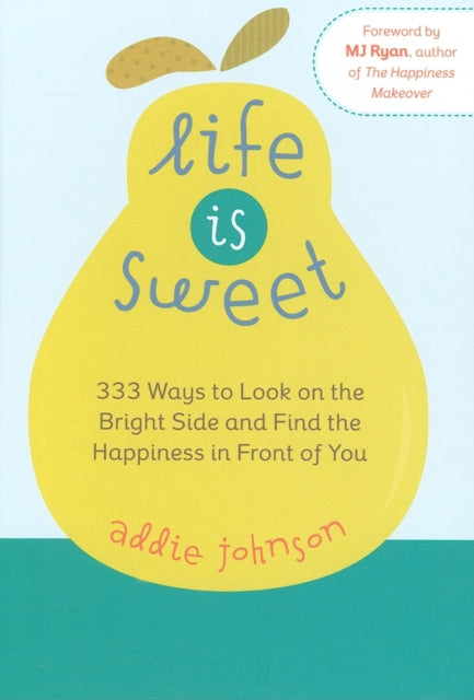 Book cover of: Life Is Sweet. By: Addie Johnson
