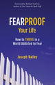 Book cover of: Fearproof Your Life. By: Joseph Bailey