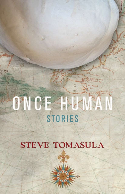 Book cover of: Once Human. By: Steve Tomasula