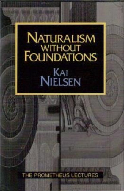 Book cover of: Naturalism Without Foundations