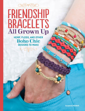 Friendship Bracelets, All Grown Up Hemp, Floss, and Other Boho Chic Designs to Make
