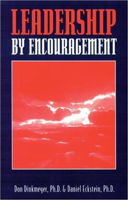 Book cover of: Leadership By Encouragement. By: Don Dinkmeyer