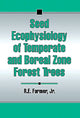 Book cover of: Seed Ecophysiology of Temperate and Boreal Zone Forest Trees. By: Robert E. Farmer