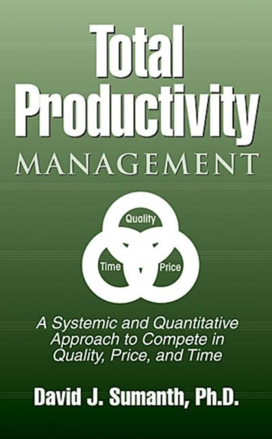 Book cover of: Total Productivity Management (TPmgt). By: David J. Sumanth