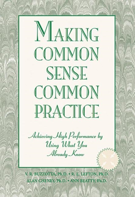 Book cover of: Making Common Sense Common Practice. By: Victor R. Buzzotta