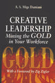 Book cover of: Creative Leadership Mining the Gold in Your Work Force