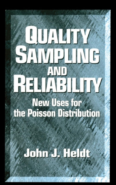 Book cover of: Quality Sampling and Reliability. By: John J. Heldt