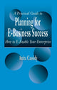 Book cover of: Practical Guide to Planning for E-Business Success. By: Anita Cassidy