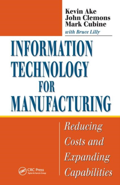 Book cover of: Information Technology for Manufacturing. By: Kevin Ake