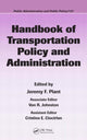 Book cover of: Handbook of Transportation Policy and Administration. By: Jeremy Plant
