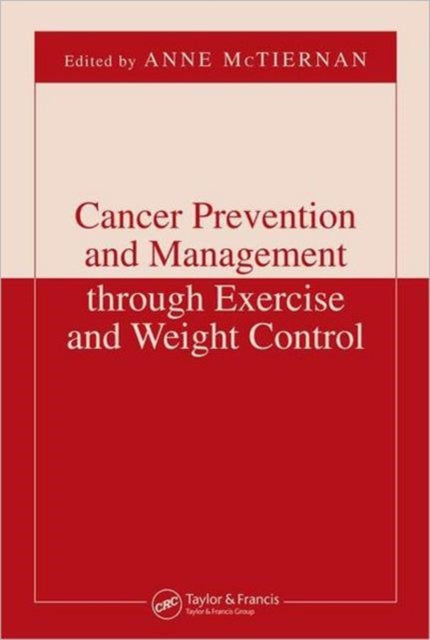 Book cover of: Cancer Prevention and Management through Exercise and Weight Control