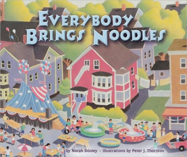 Book cover of: Everybody Brings Noodles. By: Norah Dooley