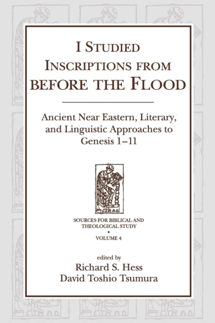Book cover of: I Studied Inscriptions from Before the Flood. By: Richard S. Hess