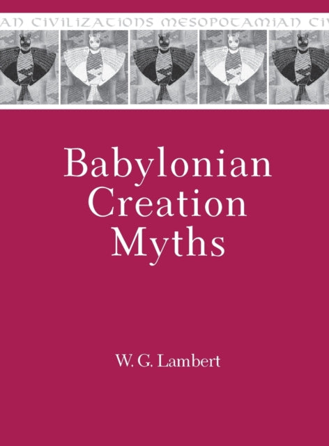 Book cover of: Babylonian Creation Myths. By: W. G. Lambert