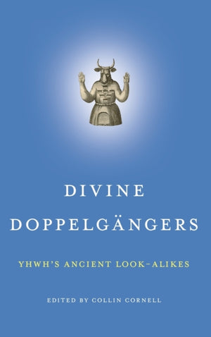 Divine Doppelgangers