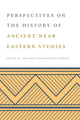 Book cover of: Perspectives on the History of Ancient Near Eastern Studies. By: Agnès Garcia-Ventura