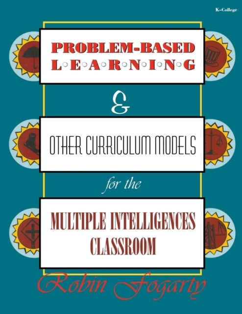 Book cover of: Problem-Based Learning & Other Curriculum Models for the Multiple Intelligences Classroom