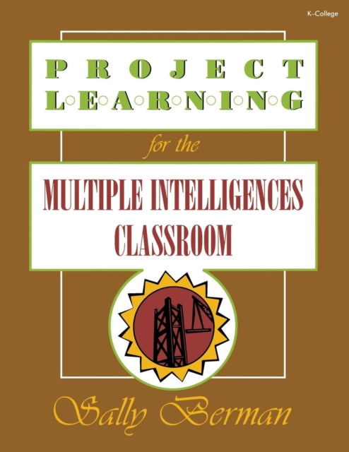 Book cover of: Project Learning for the Multiple Intelligences Classroom