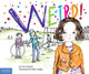 Book cover of: Weird!. By: Erin Frankel