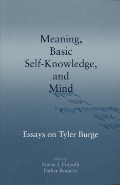 Book cover of: Meaning, Basic Self-Knowledge, and Mind