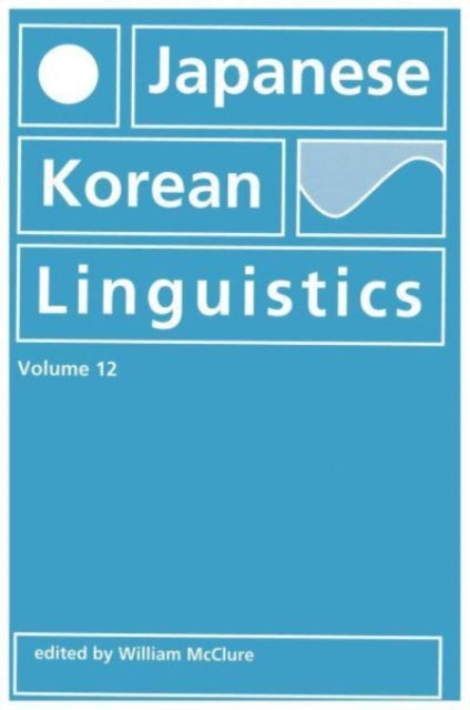 Book cover of: Japanese/Korean Linguistics, Volume 12. By: William McClure