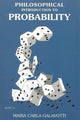 Book cover of: Philosophical Introduction to Probability. By: Maria Carla Galavotti