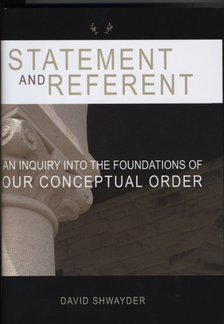 Book cover of: Statement and Referent. By: David Shwayder