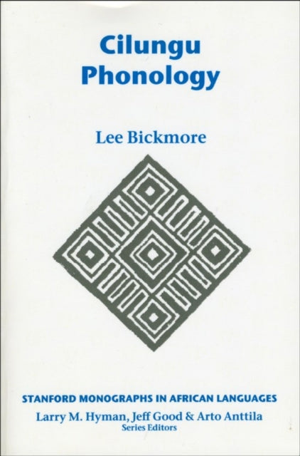 Book cover of: Cilungu Phonology. By: Lee Bickmore