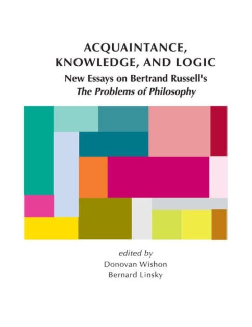 Book cover of: Acquaintance, Knowledge, and Logic. By: Donovan Wishon