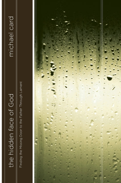 Book cover of: Hidden Face of God, The. By: Michael Card