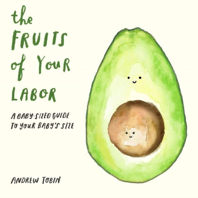 Book cover of: Fruits of Your Labor. By: Andrew Tobin