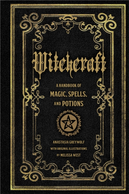 Witchcraft, A Handbook of Magic Spells and Potions 9781577151241 Anastasia Greywolf