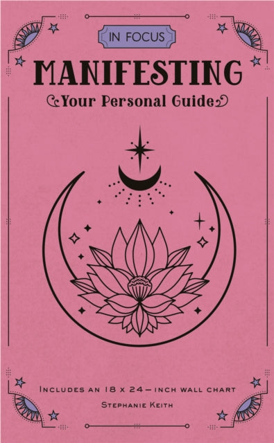 Book cover of: In Focus Manifesting. By: Stephanie Keith