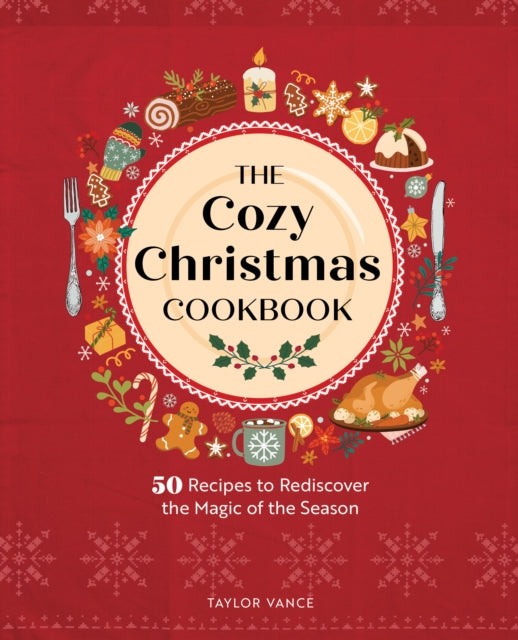Book cover of: Cozy Christmas Cookbook. By: Taylor Vance