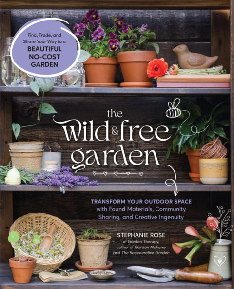 The Wild & Free Garden
