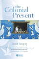 Book cover of: Colonial Present. By: Derek Gregory