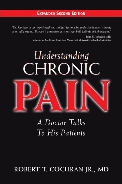 Book cover of: Understanding Chronic Pain. By: Robert T., Jr., M.D. Cochran
