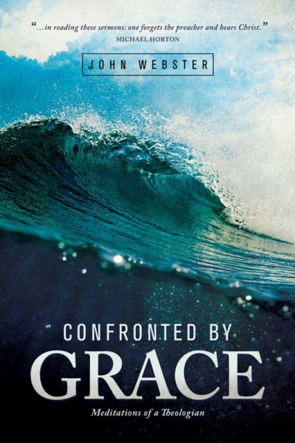Book cover of: Confronted by Grace. By: John Webster