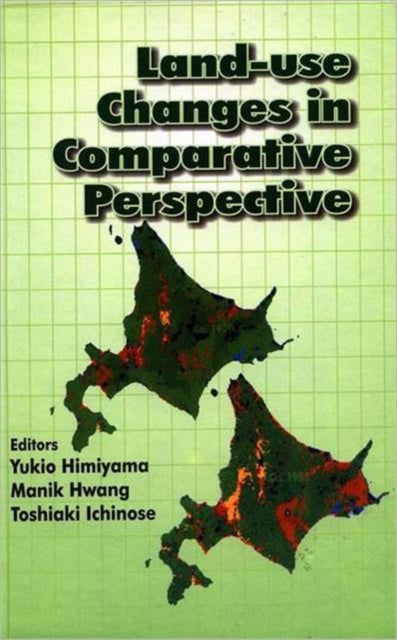 Book cover of: Land Use Changes in Comparative Perspective