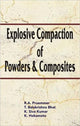 Book cover of: Explosive Compaction of Powders and Composites. By: R. A. Pruemmer