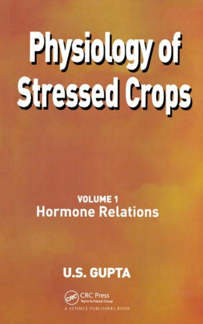 Physiology of Stressed Crops, Vol. 1