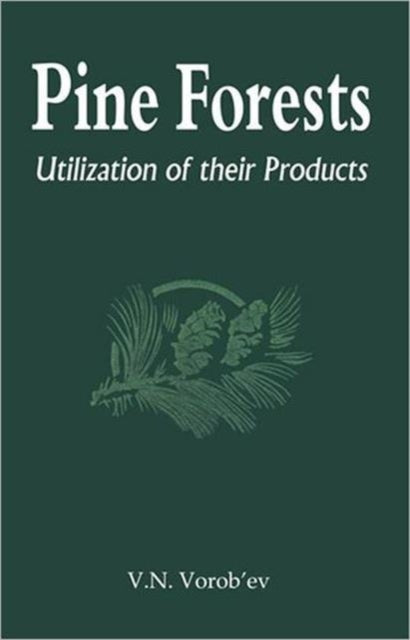 Book cover of: Pine Forests. By: Vladislav Nikitich Vorobʹev, V. N. Vorob'ev