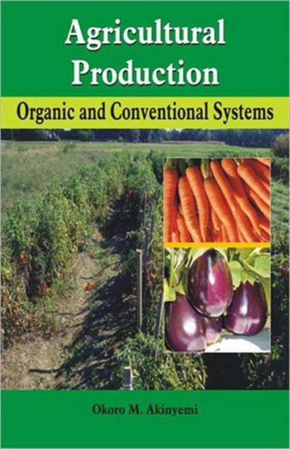 Book cover of: Agricultural Production. By: Okoro M. Akinyemi