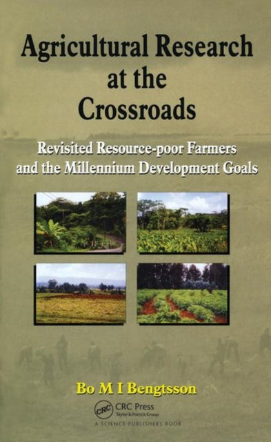 Book cover of: Agricultural Research at the Crossroads. By: Bo Bengtsson, Bo M. I. Bengtsson